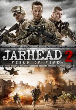 Jarhead 2: Field of Fire (2014)