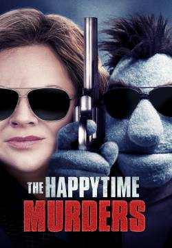 The Happytime Murders - Pupazzi senza gloria (2018)