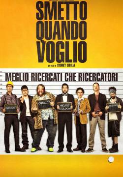 Smetto quando voglio (2014)