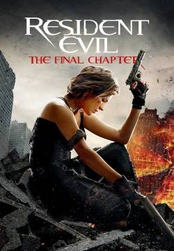 Resident Evil: The Final Chapter (2016)