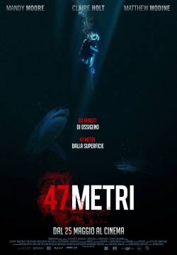 47 Meters Down - 47 metri (2017)