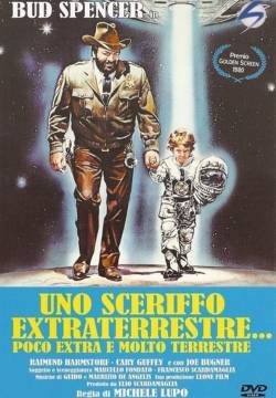 Uno sceriffo extraterrestre... poco extra e molto terrestre (1979)