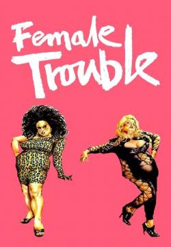 Female Trouble (1974)