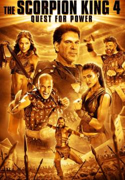 The Scorpion King 4: Quest for Power - Il re scorpione 4: La conquista del potere (2015)