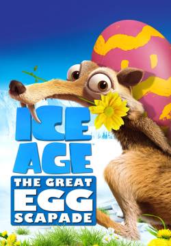 Ice Age: The Great Egg-Scapade - L'era glaciale: La grande caccia alle uova (2016)