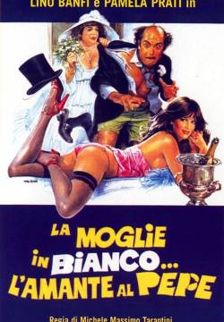 La moglie in bianco... l'amante al pepe (1981)