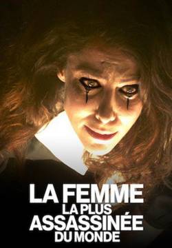 La Femme la plus assassinée du monde - La donna più assassinata del mondo (2018)