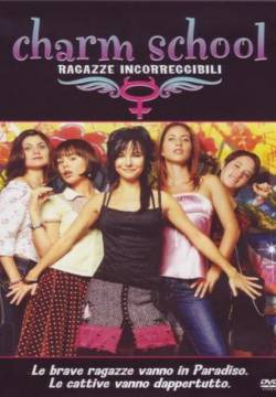 Niñas Mal: Charm school - Ragazze incorreggibili (2007)